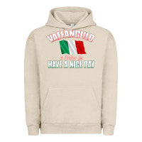 Pigment French Oak Vaffanculo Have A Nice Day  Funny Italian Urban Hoodie - longCreatives