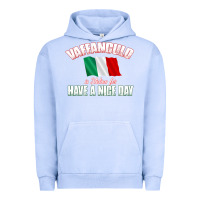 Pigment Grape Ice Vaffanculo Have A Nice Day  Funny Italian Urban Hoodie - longCreatives