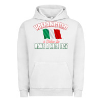 Pigment Lunar Rock Vaffanculo Have A Nice Day  Funny Italian Urban Hoodie - longCreatives