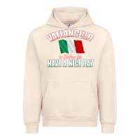 Sandshell Vaffanculo Have A Nice Day  Funny Italian Urban Hoodie - longCreatives