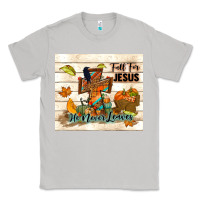 Moon Dust fall for jesus he never leaves Classic Tee - TumblerDesignByShophia