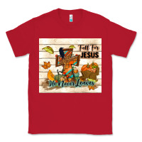 Red fall for jesus he never leaves Classic Tee - TumblerDesignByShophia