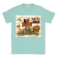 Seafoam fall for jesus he never leaves Classic Tee - TumblerDesignByShophia