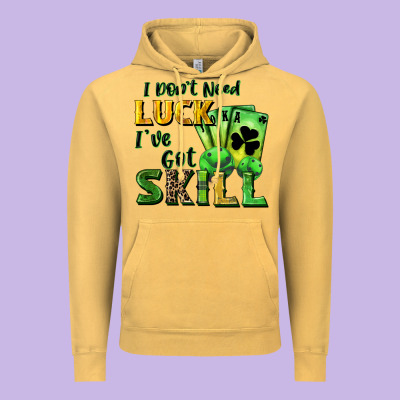 I Don't Need Luck I've Got Skill Vintage Hoodie Designed By Cowgirlartshop