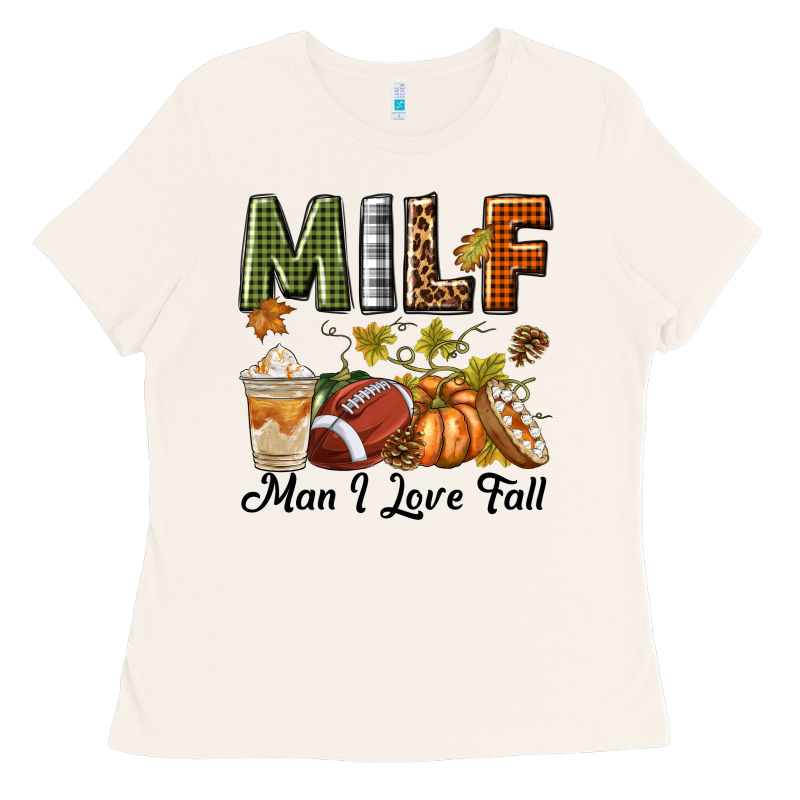 Milf Man I Love Fall Ladies Tee by texasbilliewilder | Teevron