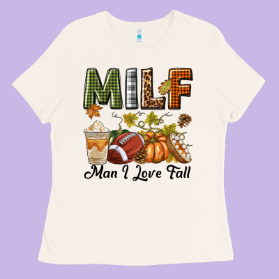 Milf Man I Love Fall Ladies Tee Designed By Texasbilliewilder