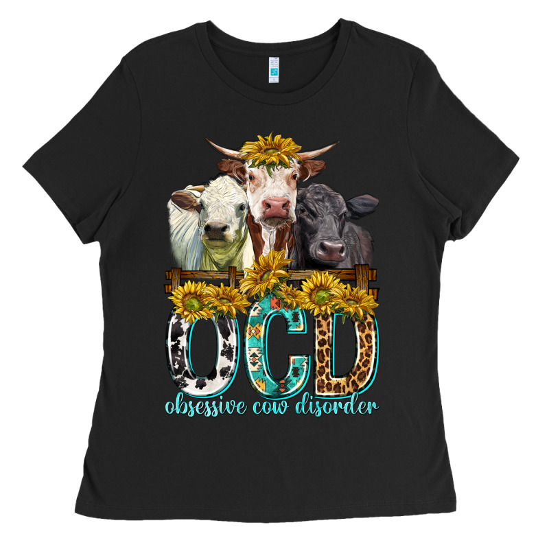 Obsessive Cow Disorder With Cows Ladies Tee by texasbilliewilder | Teevron