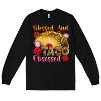 Black Blessed and taco obsessed Mexico Long Sleeve Tee - FaDigitalArtStudio