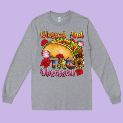 Blessed And Taco Obsessed Mexico Long Sleeve Tee Designed By Fadigitalartstudio