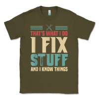 Army Green that's what i do   i fix stuff and i know things Classic Tee - longCreatives
