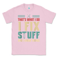 Bubblegum Pink that's what i do   i fix stuff and i know things Classic Tee - longCreatives