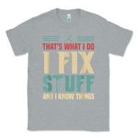 Heather Grey that's what i do   i fix stuff and i know things Classic Tee - longCreatives