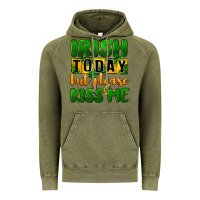 Vintage Olive Irish today but please kiss me Vintage Hoodie - CowGirlArtShop