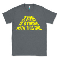 Charcoal Heather the sarcasm is strong with this one Classic Tee - longCreatives