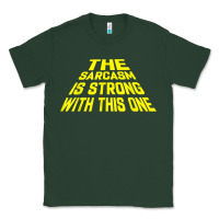 Sports Green the sarcasm is strong with this one Classic Tee - longCreatives