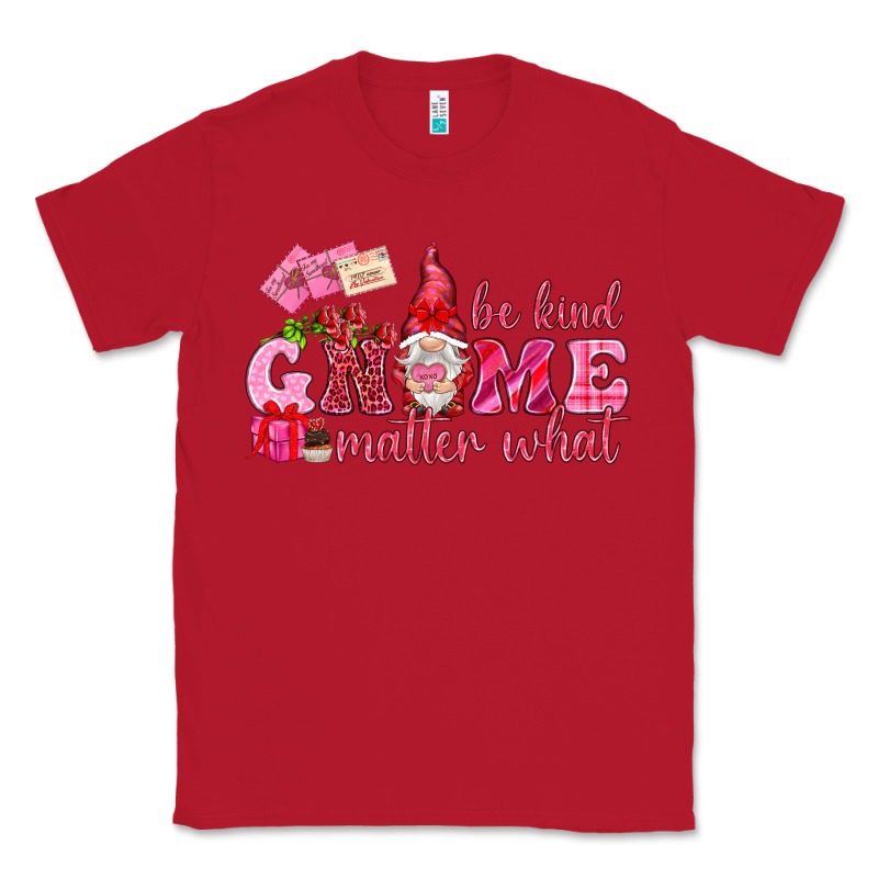 Be Kind Gnome Matter What Valentine's Day Classic Tee by HowdyJamesFarm | Teevron