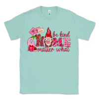 Seafoam Be kind gnome matter what Valentine's Day Classic Tee - HowdyJamesFarm