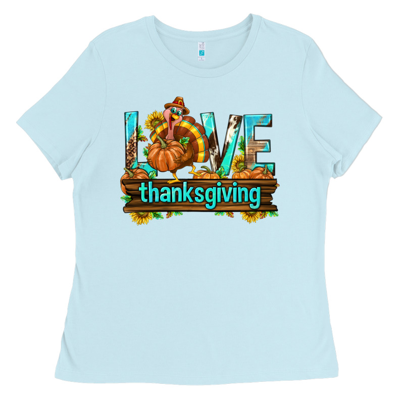Love Thanksgiving With Turkey Ladies Tee by texasbilliewilder | Teevron