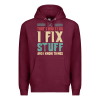 Burgundy that's what i do   i fix stuff and i know things Premium Hoodie - longCreatives