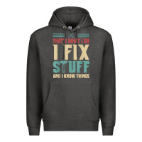 Charcoal Heather that's what i do   i fix stuff and i know things Premium Hoodie - longCreatives