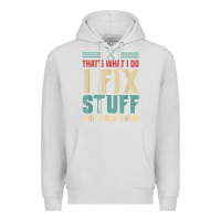 Dove Grey that's what i do   i fix stuff and i know things Premium Hoodie - longCreatives