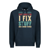 Navy that's what i do   i fix stuff and i know things Premium Hoodie - longCreatives