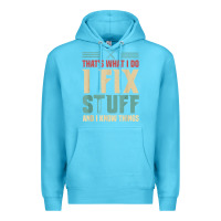 Ocean Blue that's what i do   i fix stuff and i know things Premium Hoodie - longCreatives