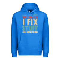 True Royal that's what i do   i fix stuff and i know things Premium Hoodie - longCreatives