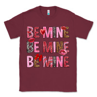 Burgundy Be mine be mine be mine Valentine's Day Classic Tee - HowdyJamesFarm