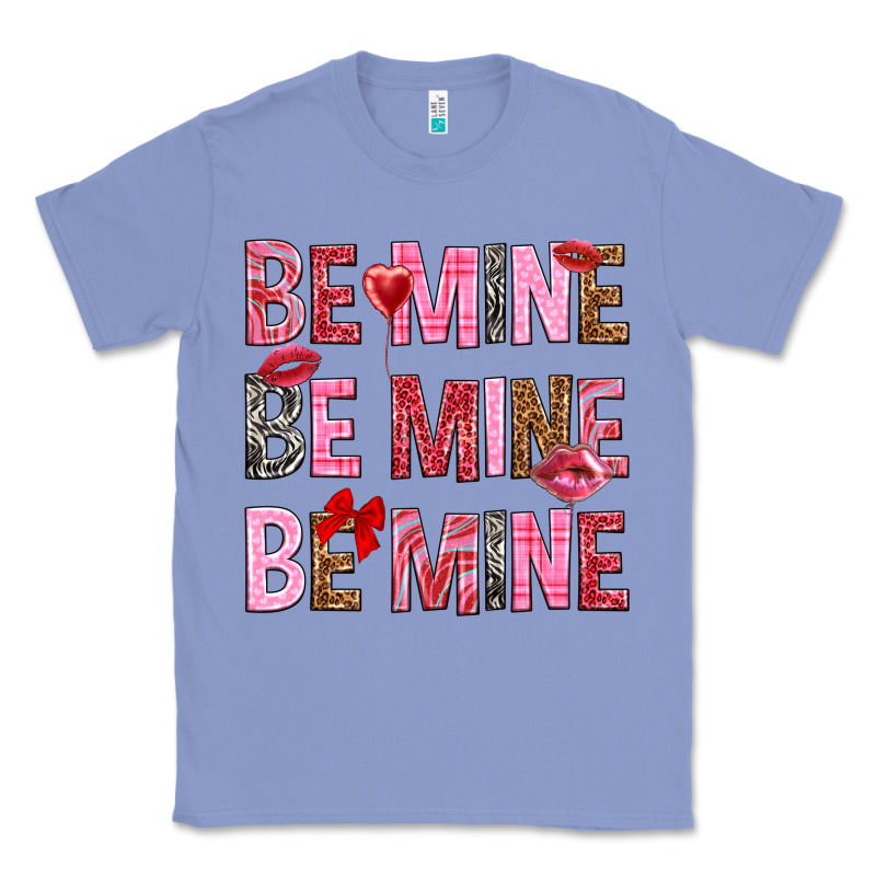 Be Mine Be Mine Be Mine Valentine's Day Classic Tee by HowdyJamesFarm | Teevron