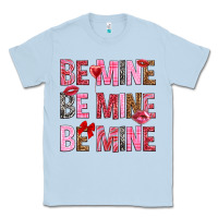 Dusty Blue Be mine be mine be mine Valentine's Day Classic Tee - HowdyJamesFarm