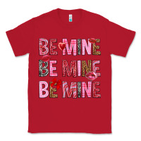 Red Be mine be mine be mine Valentine's Day Classic Tee - HowdyJamesFarm