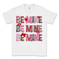 White Be mine be mine be mine Valentine's Day Classic Tee - HowdyJamesFarm