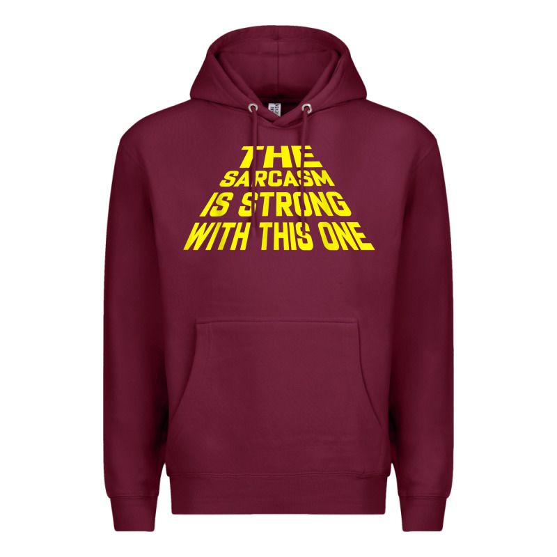 The Sarcasm Is Strong With This One Premium Hoodie by longCreatives | Teevron