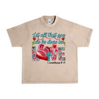 French Oak Let all that you do be done in love 1 corinthians Urban Heavy Tee - HowdyJamesFarm
