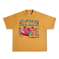 Peanut Butter Let all that you do be done in love 1 corinthians Urban Heavy Tee - HowdyJamesFarm