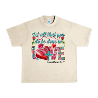 Sandshell Let all that you do be done in love 1 corinthians Urban Heavy Tee - HowdyJamesFarm