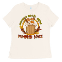 Bone Mommy Needs Some Pumpkin Spice Ladies Tee - texasbilliewilder