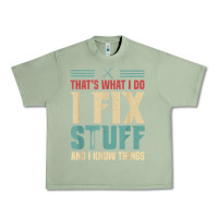 Oil Green that's what i do   i fix stuff and i know things Urban Heavy Tee - longCreatives