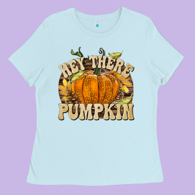 Hey There Pumpkin Ladies Tee Designed By Texasbilliewilder