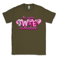 Army Green Be mine sweet Valentine's Day Classic Tee - HowdyJamesFarm