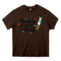Chocolate Brown nursing i̇s a work of heart Heavy Core Tee - JahusDesignShop