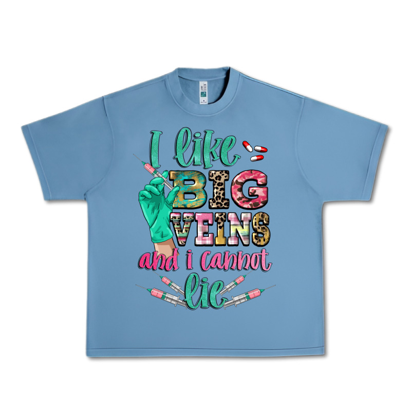 I Like Big Veins And I Cannot Lie Urban Heavy Tee by CowGirlArtShop | Teevron
