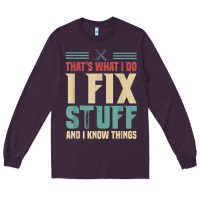 Plum that's what i do   i fix stuff and i know things Long Sleeve Tee - longCreatives