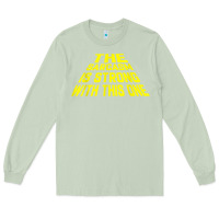 Matcha the sarcasm is strong with this one Long Sleeve Tee - longCreatives