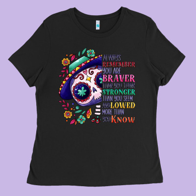 You Are Braver Than You Think Sugar Skull Ladies Tee Designed By Nancycooperartshop