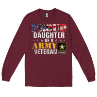 Burgundy proud daughter of a army veteran american flag military gift Long Sleeve Tee - longCreatives