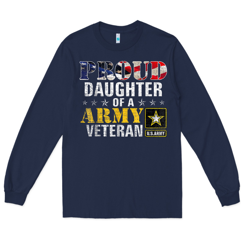 Proud Daughter Of A Army Veteran American Flag Military Gift Long Sleeve Tee by longCreatives | Teevron