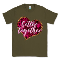 Army Green Better together Valentine's Day Classic Tee - HowdyJamesFarm