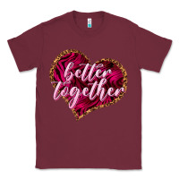 Burgundy Better together Valentine's Day Classic Tee - HowdyJamesFarm